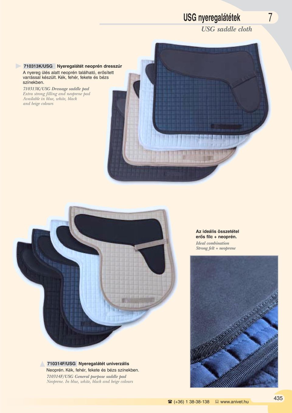 710313K/USG Dressage saddle pad Extra strong filling and neoprene pad Available in blue, white, black and beige colours Az ideális összetétel