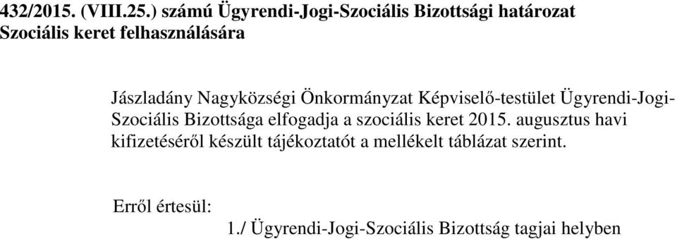 Jászladány Nagyközségi Önkormányzat Képviselő-testület Ügyrendi-Jogi- Szociális Bizottsága