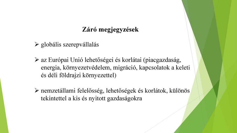 kapcsolatok a keleti és déli földrajzi környezettel) nemzetállami