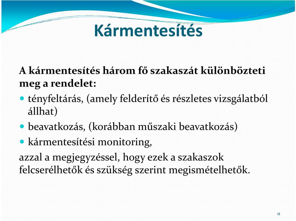 (korábban műszaki beavatkozás) kármentesítési monitoring, i azzal a