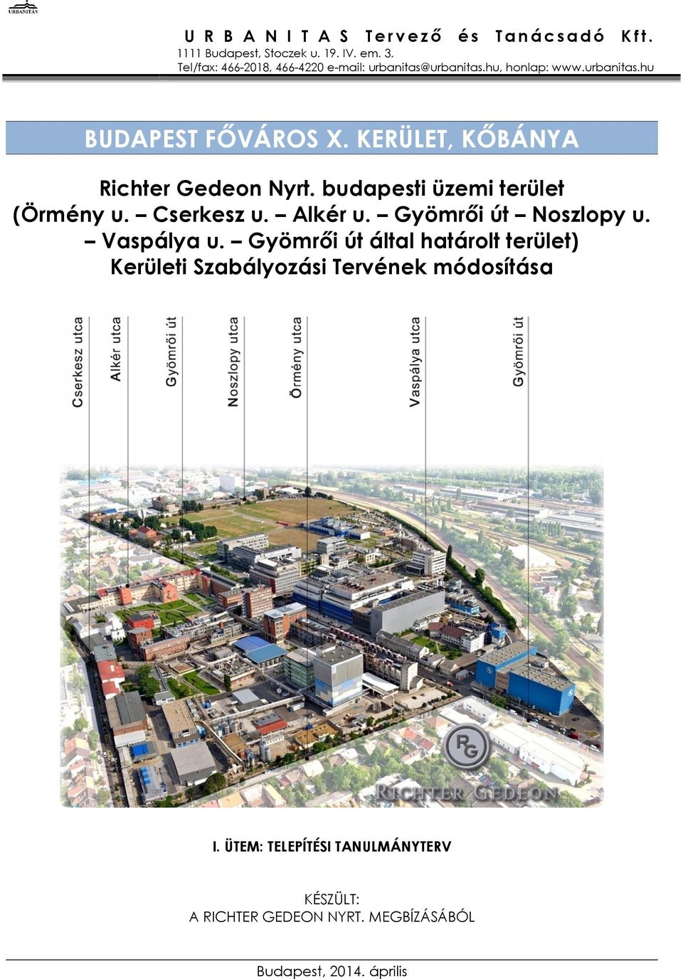 KERÜLET, KŐBÁNYA Richter Gedeon Nyrt. budapesti üzemi terület (Örmény u. Cserkesz u. Alkér u. Gyömrői út Noszlopy u.