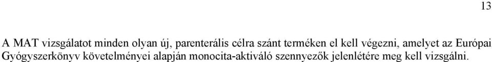 Európai Gyógyszerkönyv követelményei alapján