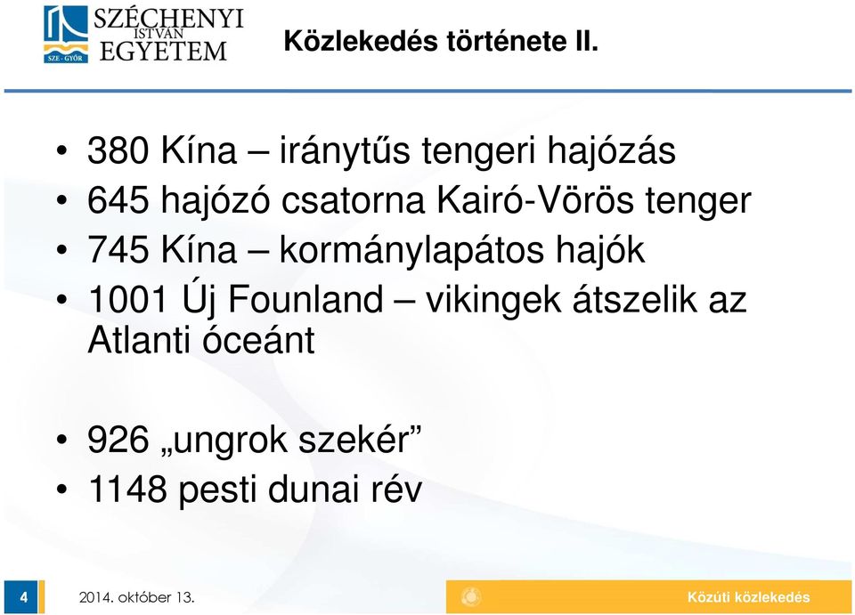 Kairó-Vörös tenger 745 Kína kormánylapátos hajók 1001