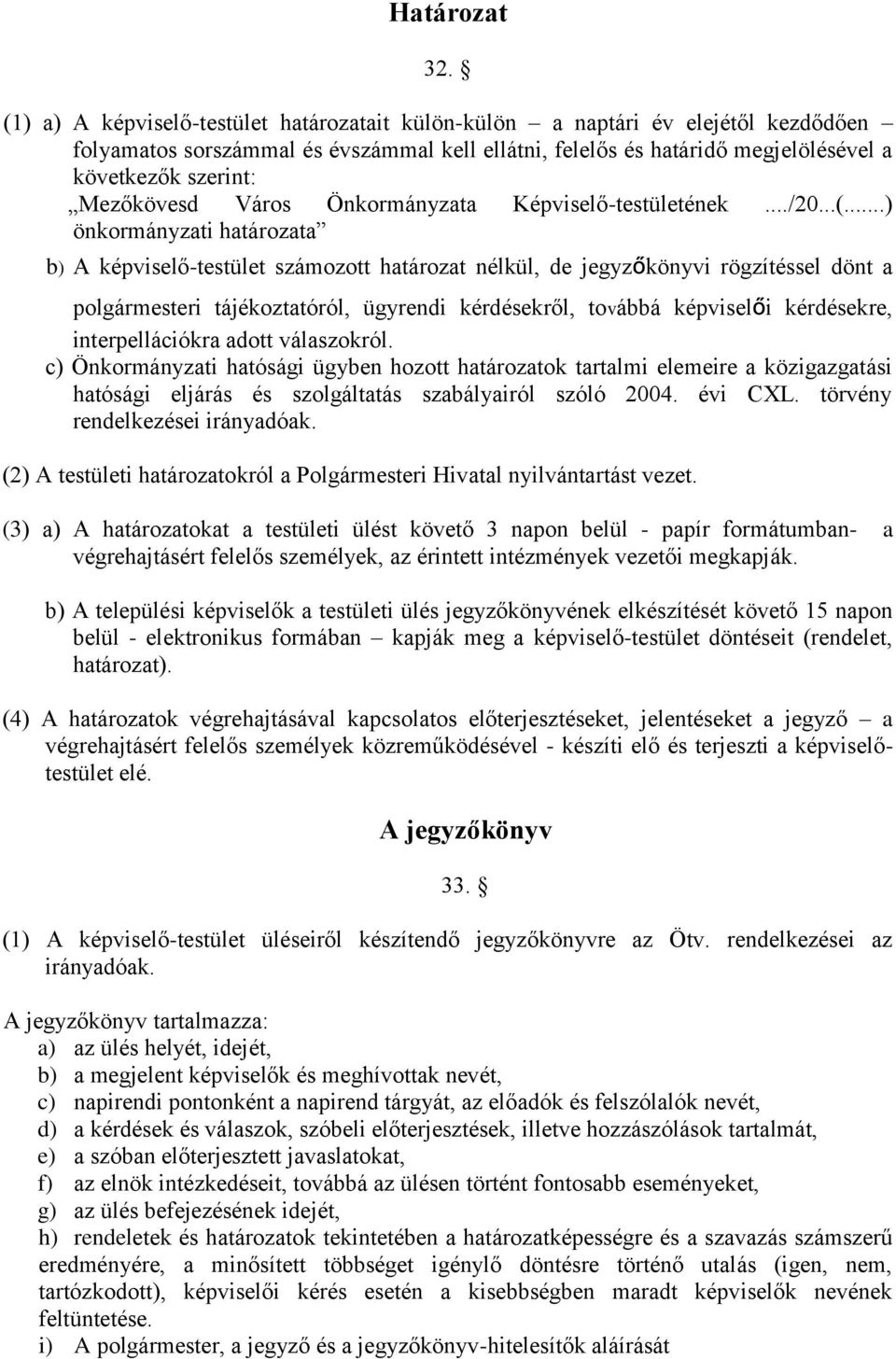 Mezőkövesd Város Önkormányzata Képviselő-testületének.../20...(.