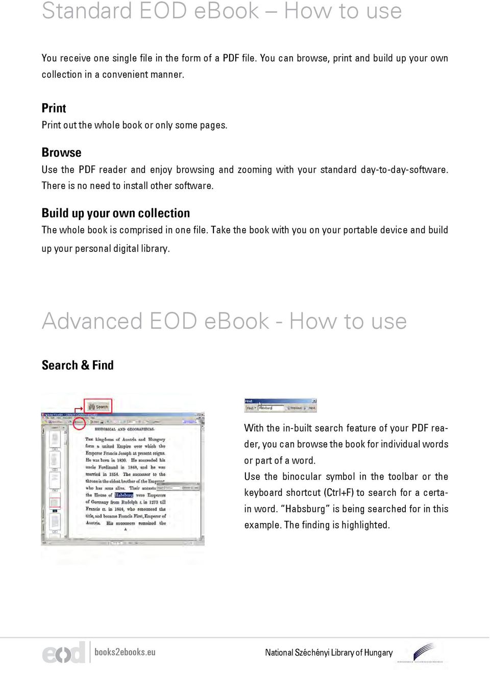 Build up your own collection The whole book is comprised in one file. Take the book with you on your portable device and build up your personal digital library.