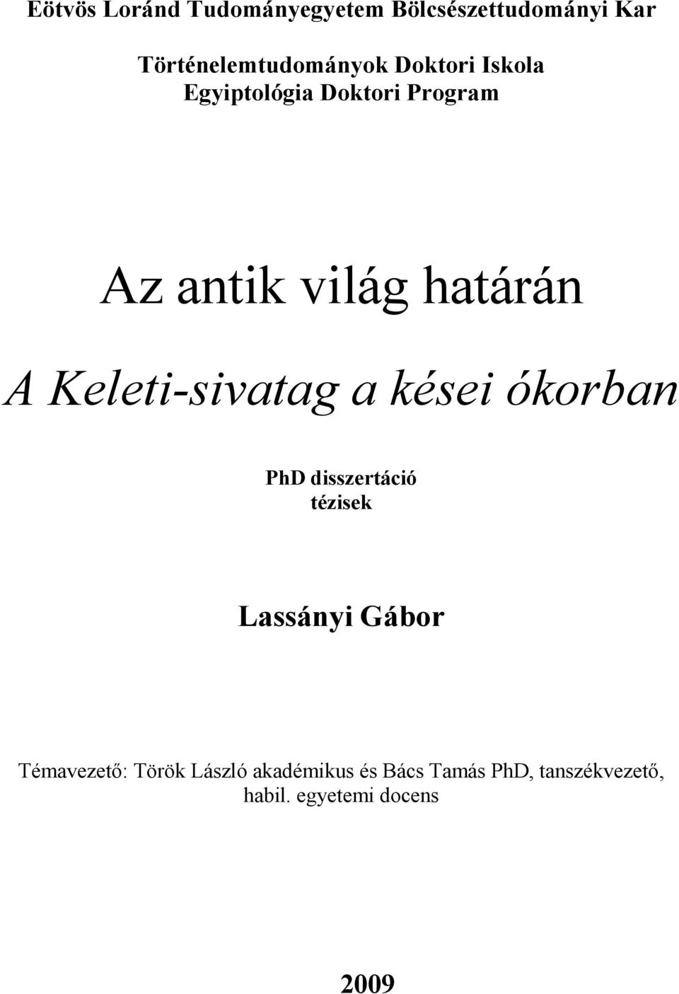 Keleti-sivatag a kései ókorban PhD disszertáció tézisek Lassányi Gábor