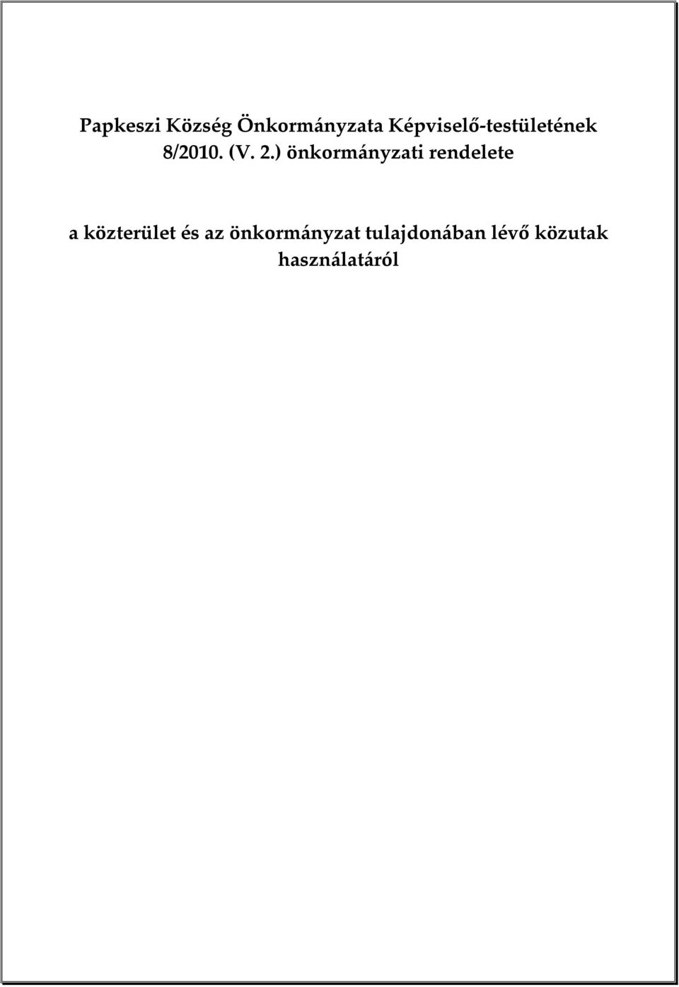 ) önkormányzati rendelete a közterület