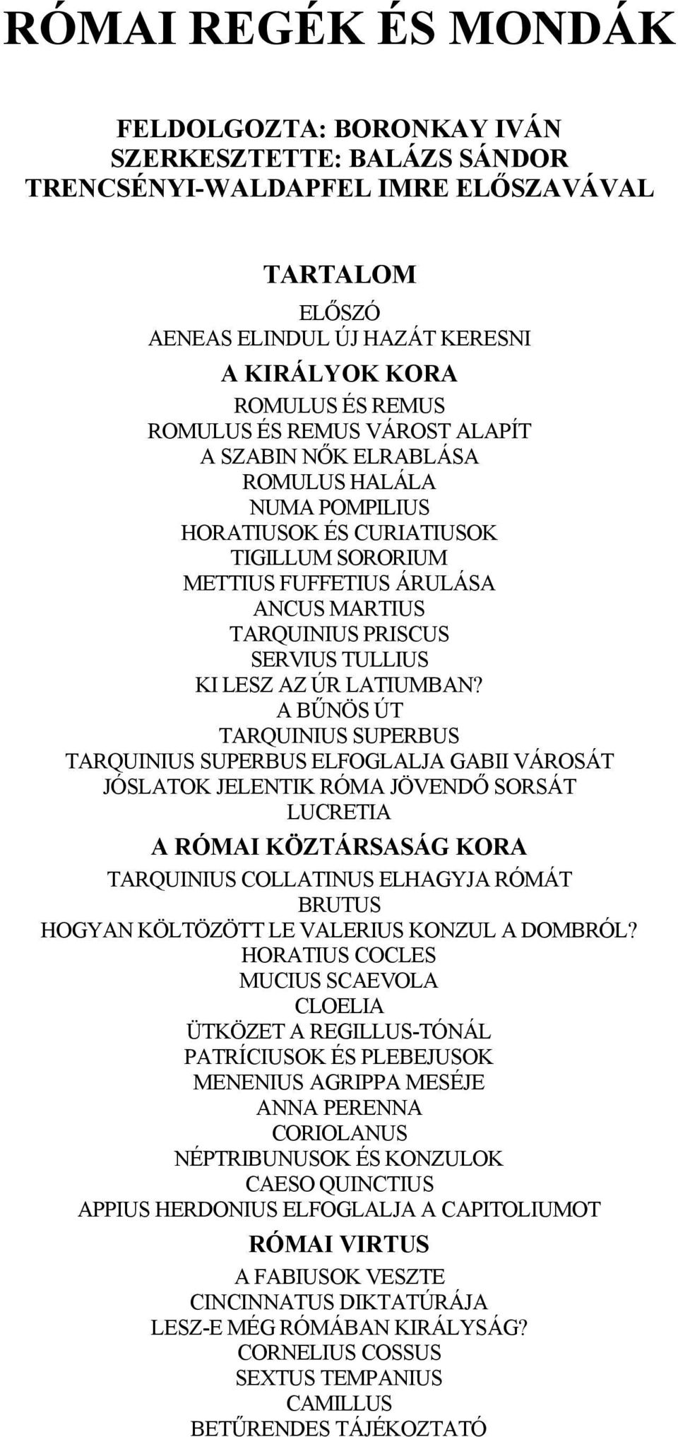 TULLIUS KI LESZ AZ ÚR LATIUMBAN?