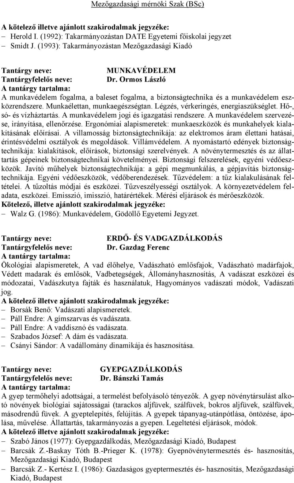 Hő-, só- és vízháztartás. A munkavédelem jogi és igazgatási rendszere. A munkavédelem szervezése, irányítása, ellenőrzése.