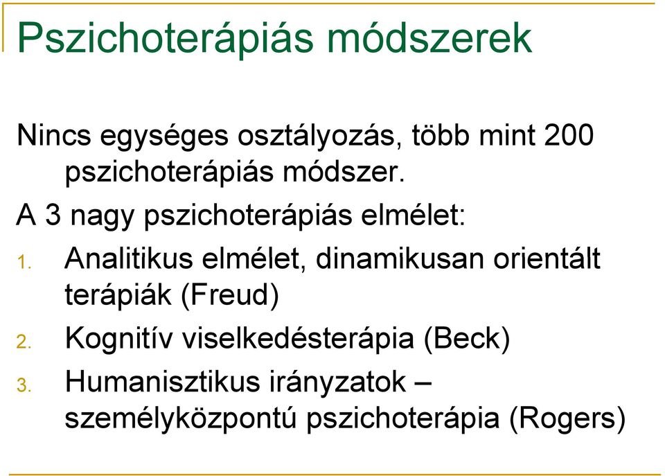 Analitikus elmélet, dinamikusan orientált terápiák (Freud) 2.