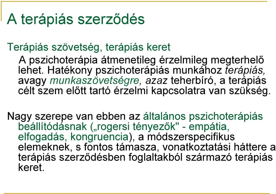 kapcsolatra van szükség.