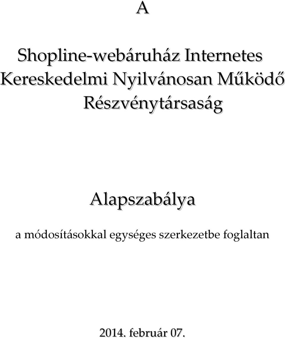 Részvénytársaság Alapszabálya a