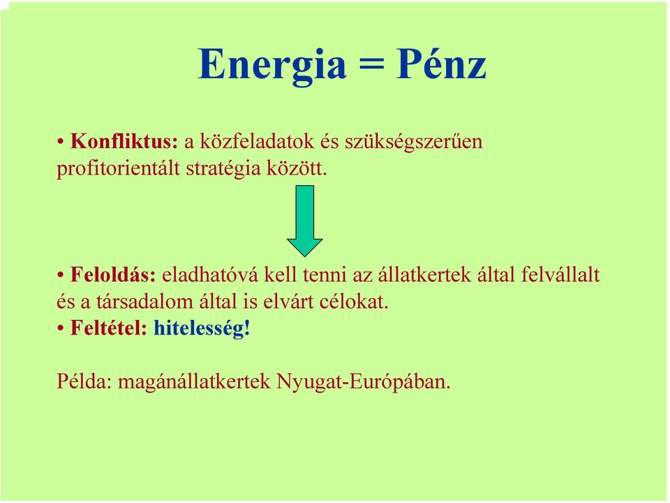 Feloldás: eladhatóvá kell tenni az állatkertek által felvállalt