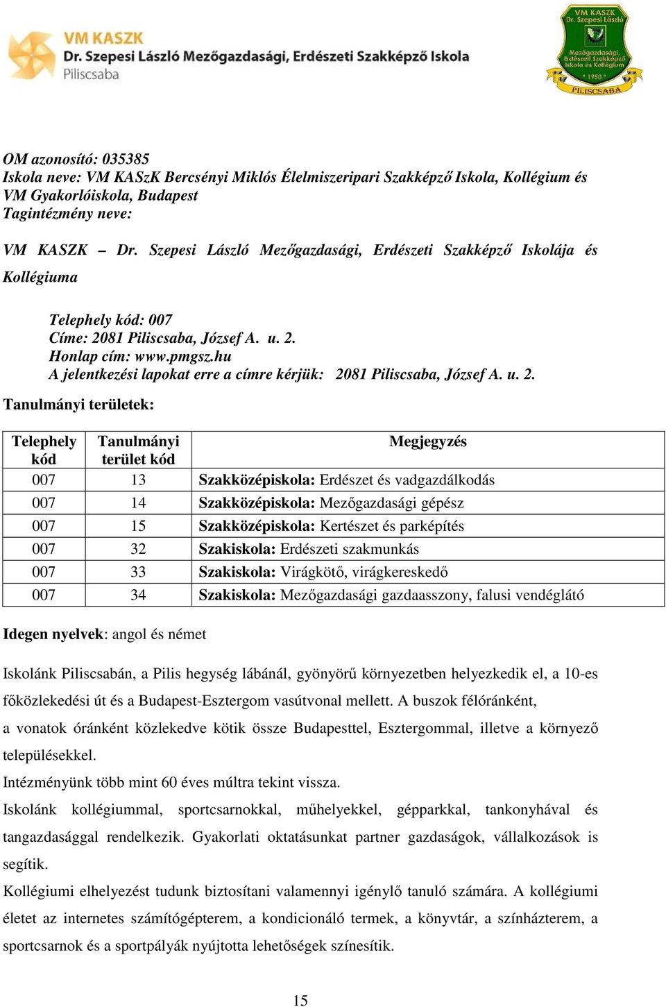 hu A jelentkezési lapokat erre a címre kérjük: 20