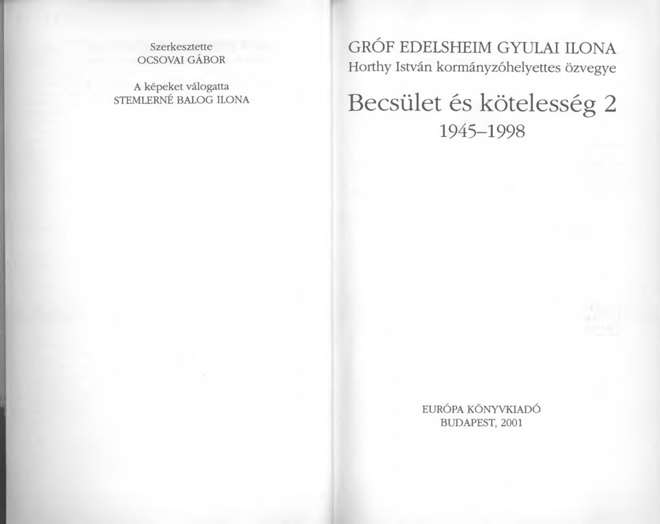 Horthy István kormányzóhelyettes özvegye Becsület