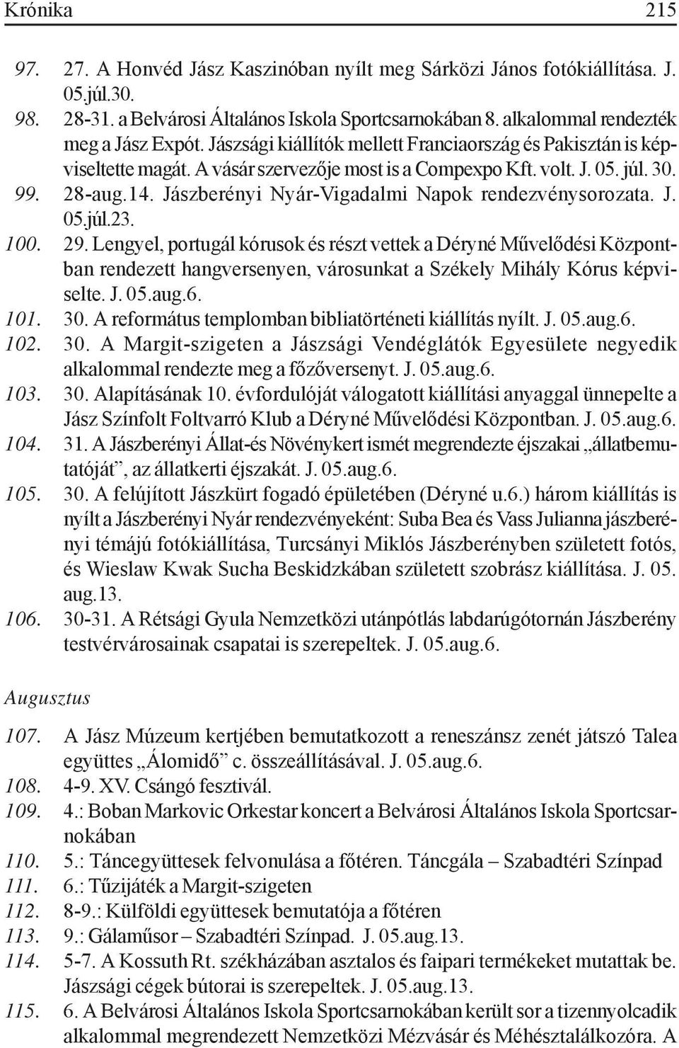 Jászberényi Nyár-Vigadalmi Napok rendezvénysorozata. J. 05.júl.23. 100. 29.