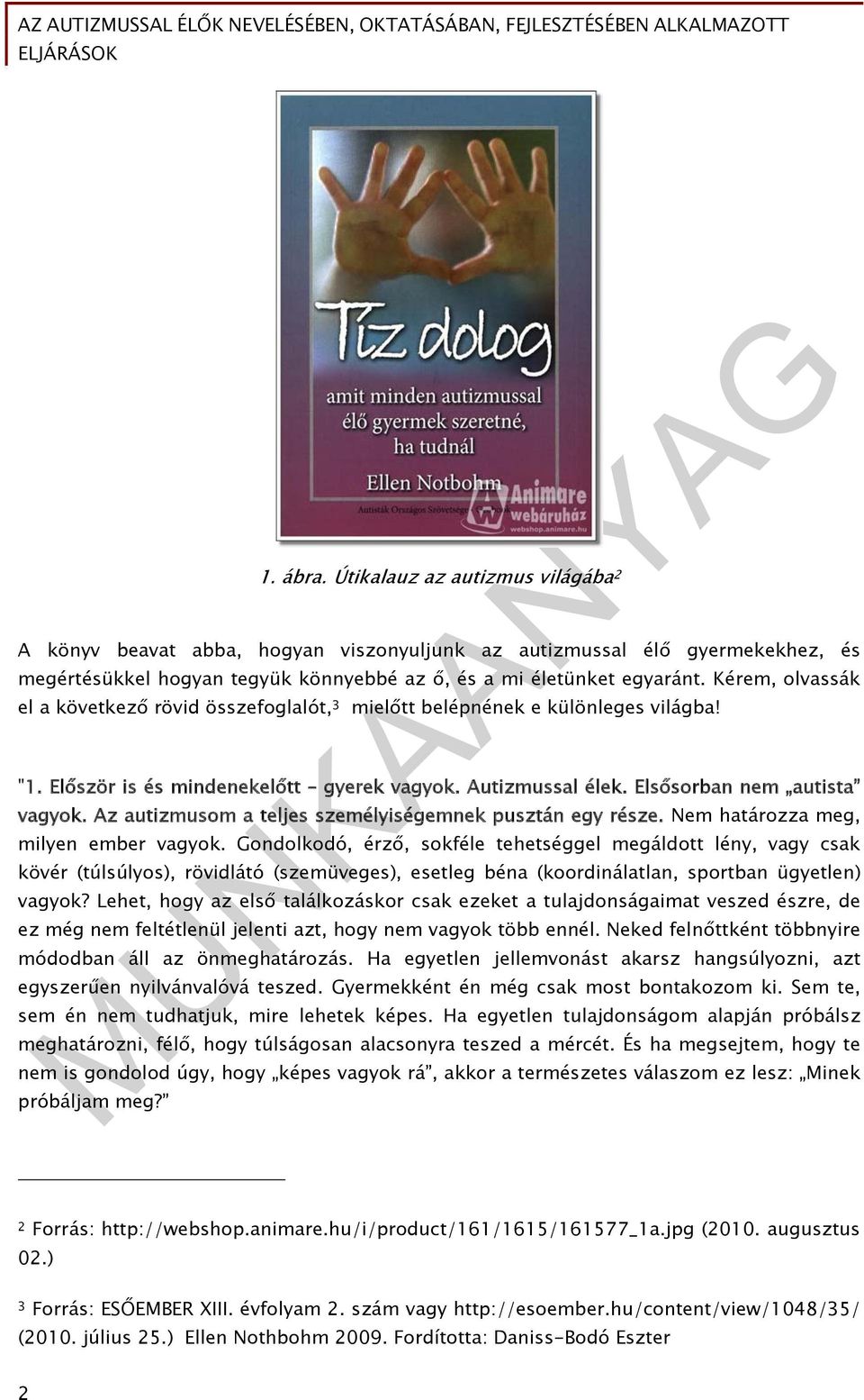 Az autizmusom a teljes személyiségemnek pusztán egy része. Nem határozza meg, milyen ember vagyok.