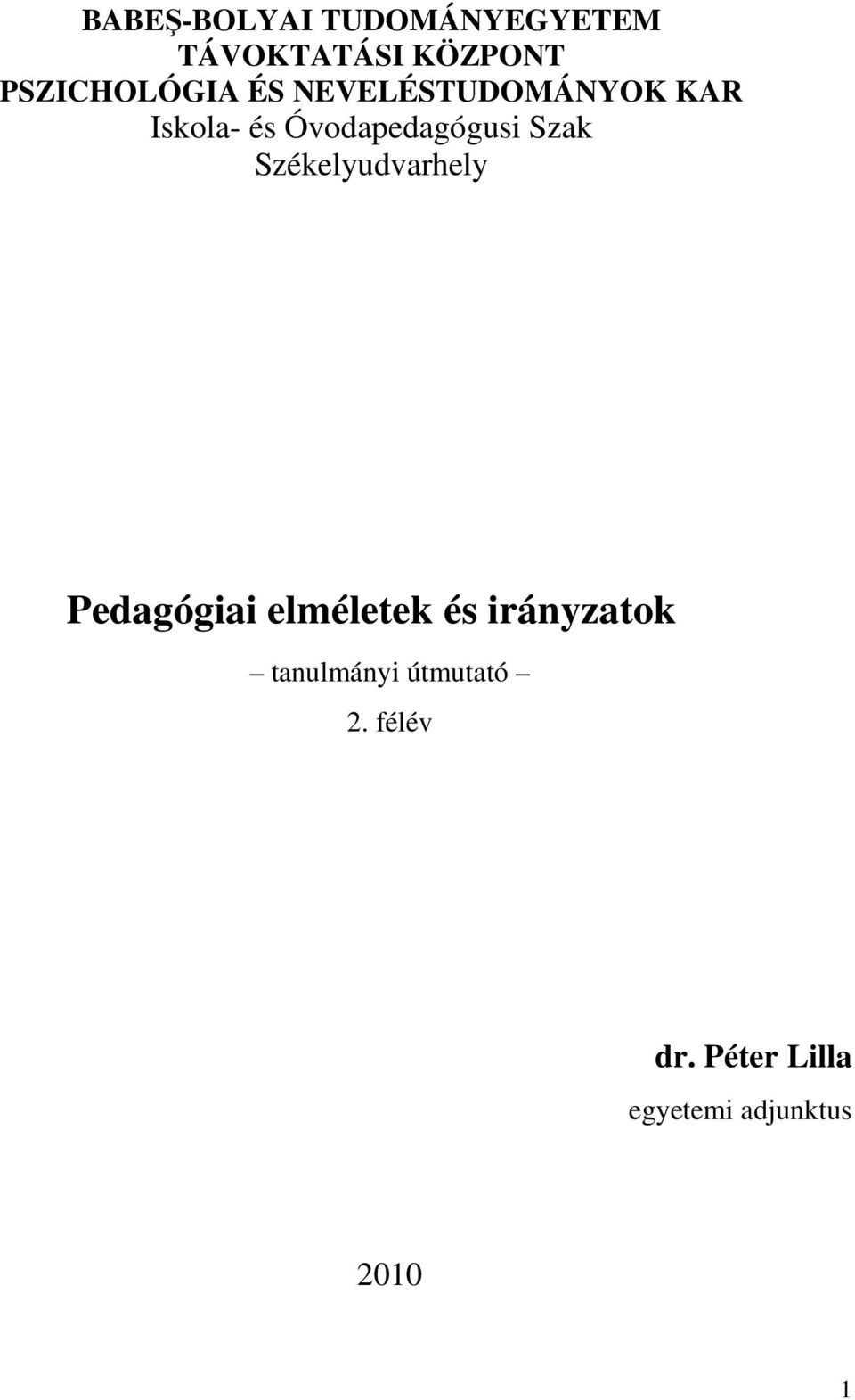 Óvodapedagógusi Szak Székelyudvarhely Pedagógiai elméletek