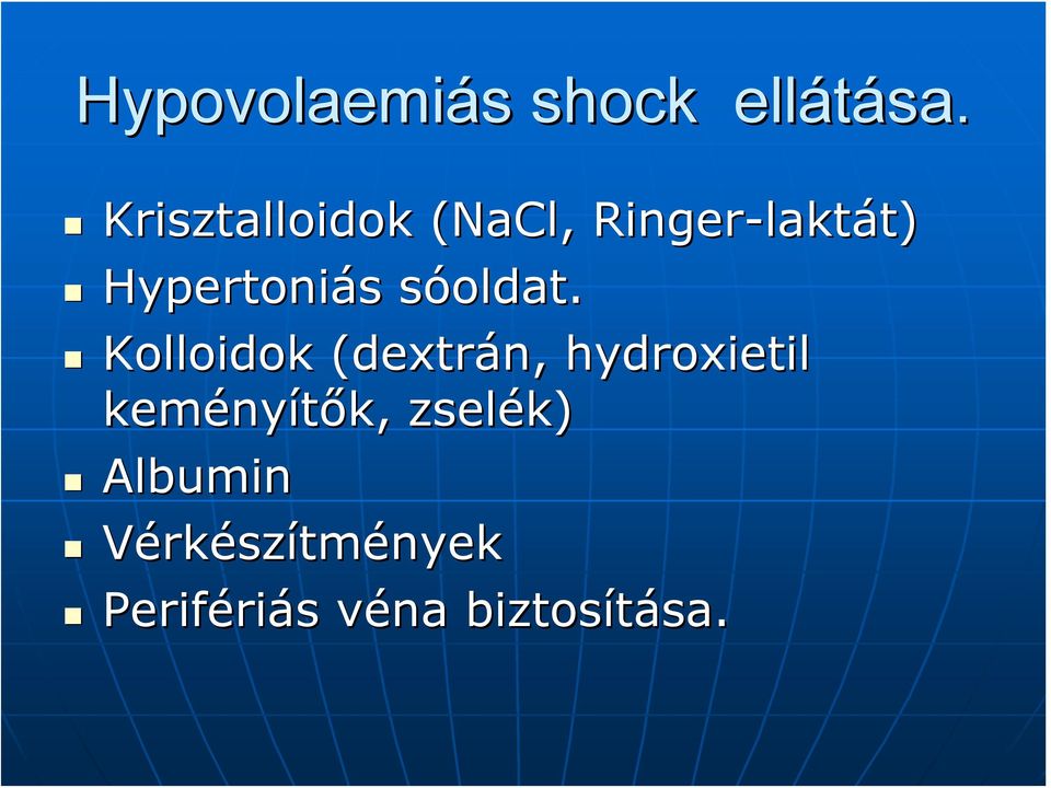 Hypertoniás sóoldat.