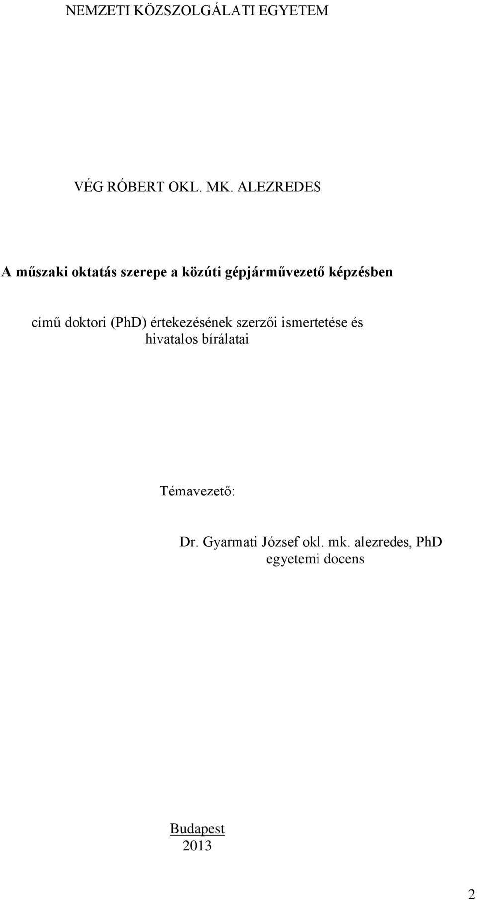 című doktori (PhD) értekezésének szerzői ismertetése és hivatalos