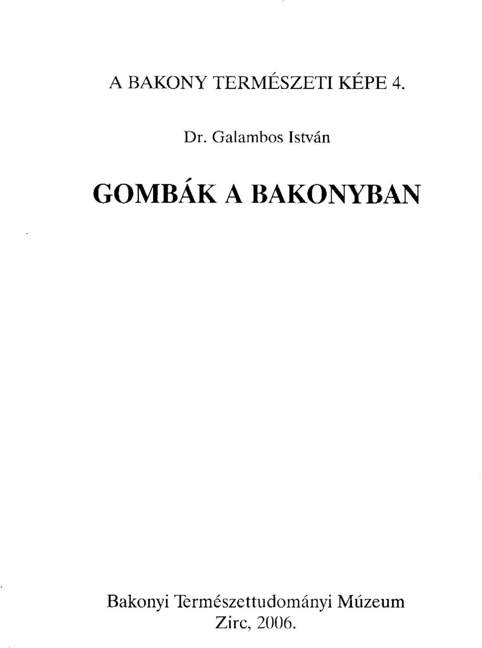 A BAKONYBAN Bakonyi