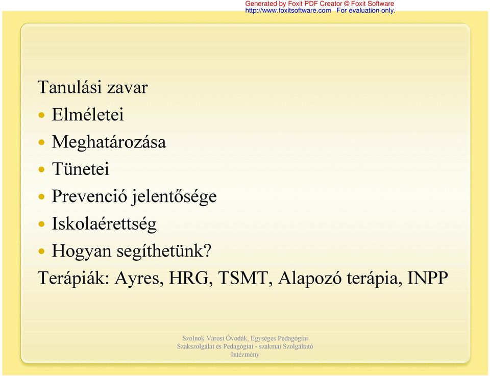 Iskolaérettség Hogyan segíthetünk?