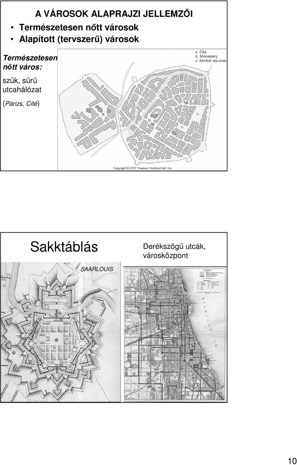 nıtt város: szők, sőrő utcahálózat (Párizs, Cité) 19