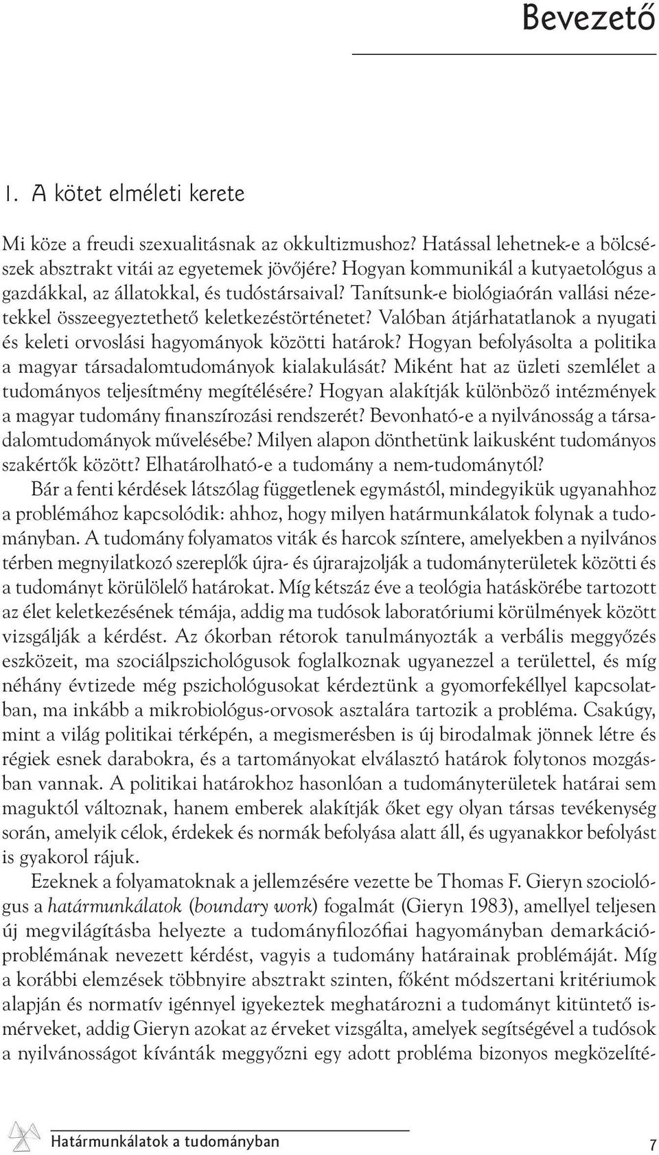 Valóban átjárhatatlanok a nyugati és keleti orvoslási hagyományok közötti határok? Hogyan befolyásolta a politika a magyar társadalomtudományok kialakulását?