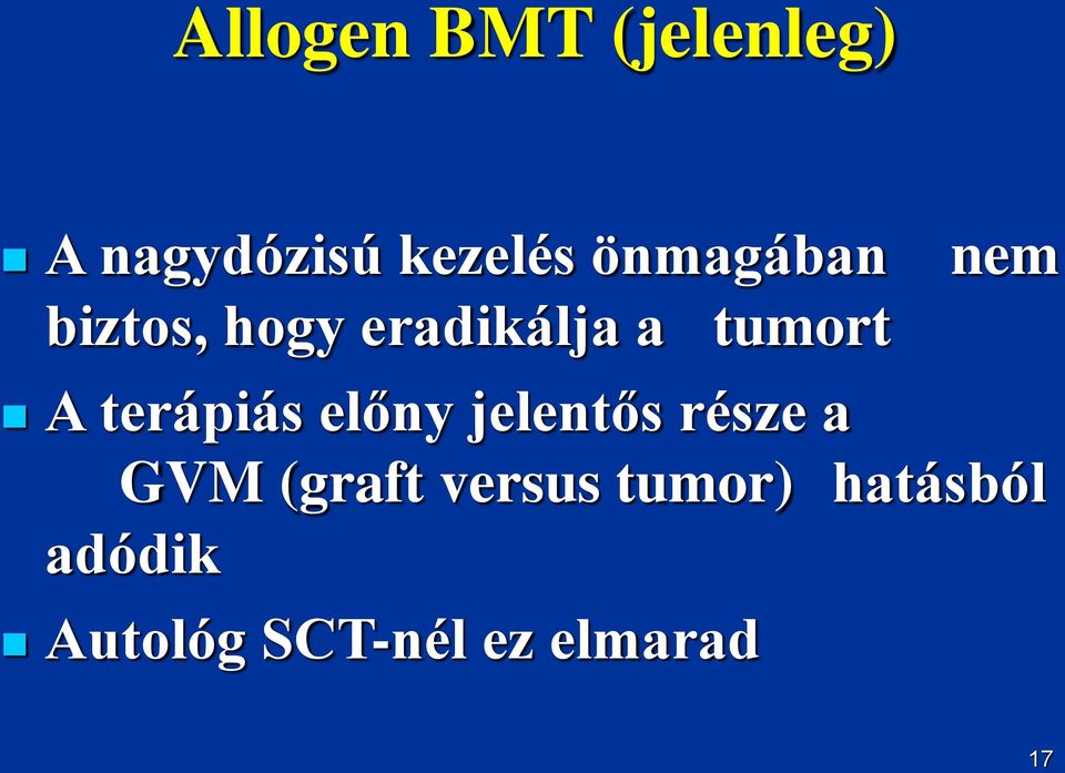 terápiás előny jelentős része a GVM (graft