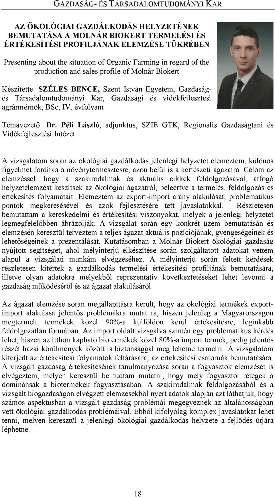 BSc, IV. évfolyam Témavezető: Dr.