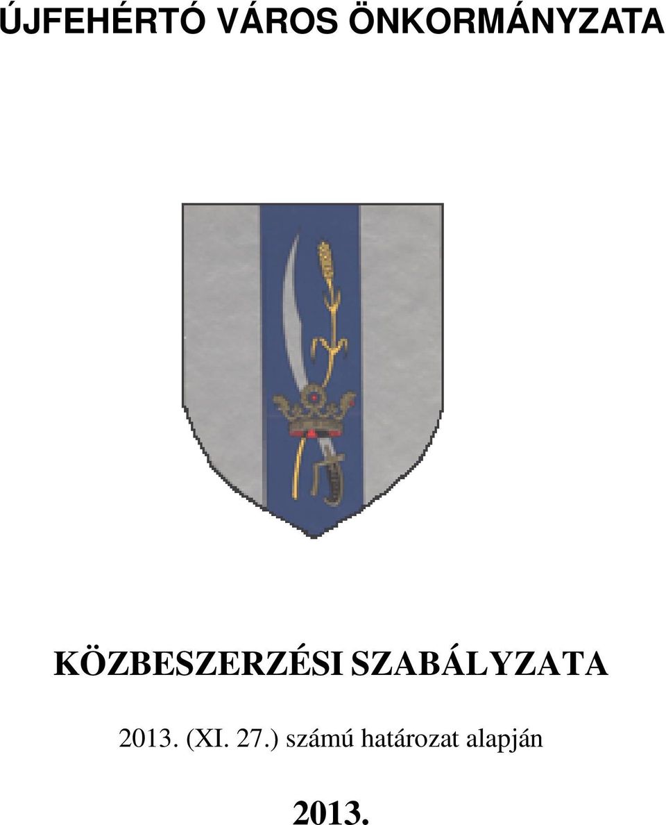 KÖZBESZERZÉSI SZABÁLYZATA