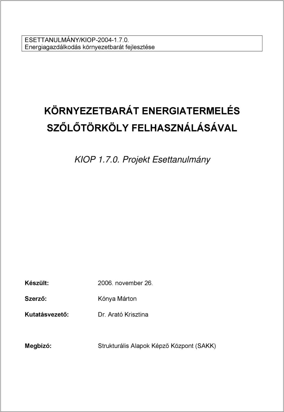 Energiagazdálkodás környezetbarát fejlesztése KÖRNYEZETBARÁT ENERGIATERMELÉS