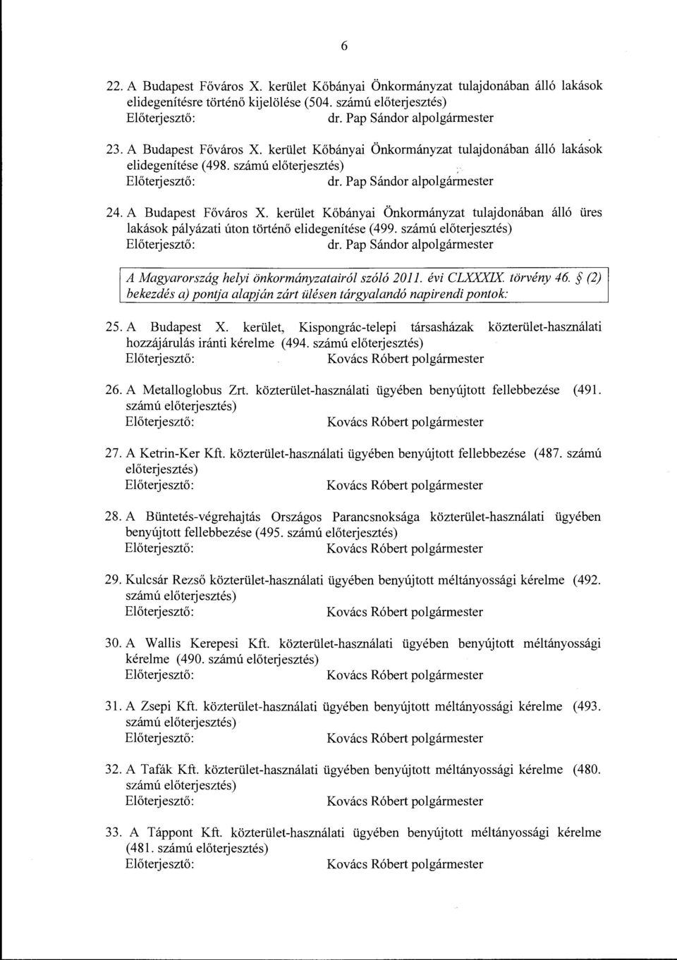 szám ú előterjesztés) dr. Pap Sándor alpolgármester A Magyarország helyi önkormányzatairól szóló 2011. évi CLXXXIX. törvény 46.