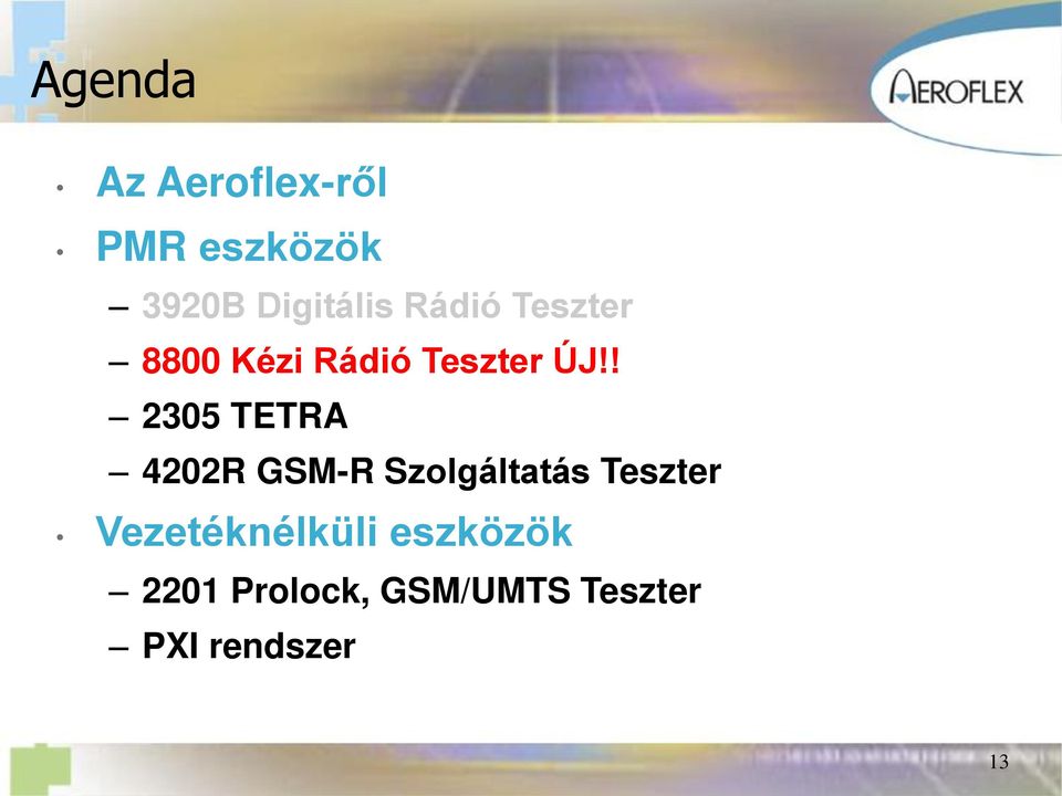 ! 2305 TETRA 4202R GSM-R Szolgáltatás Teszter