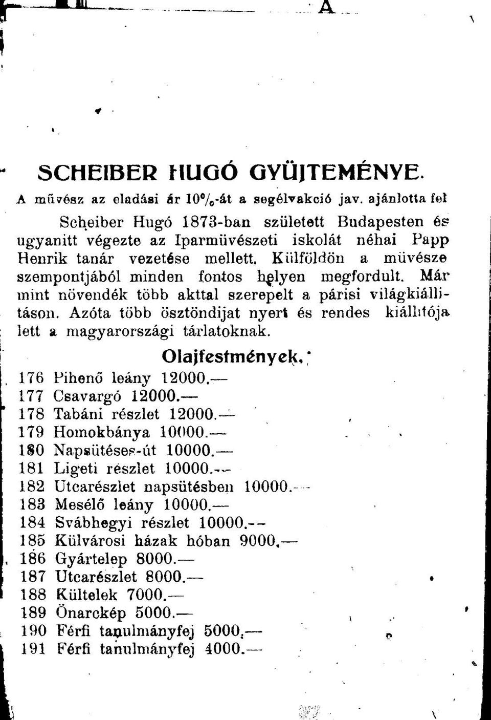 Külföldön a művésze szempontjából minden fontos hplyen megfordult. Már mint növendék több akttal szerepelt a párisi világkiállitáson.