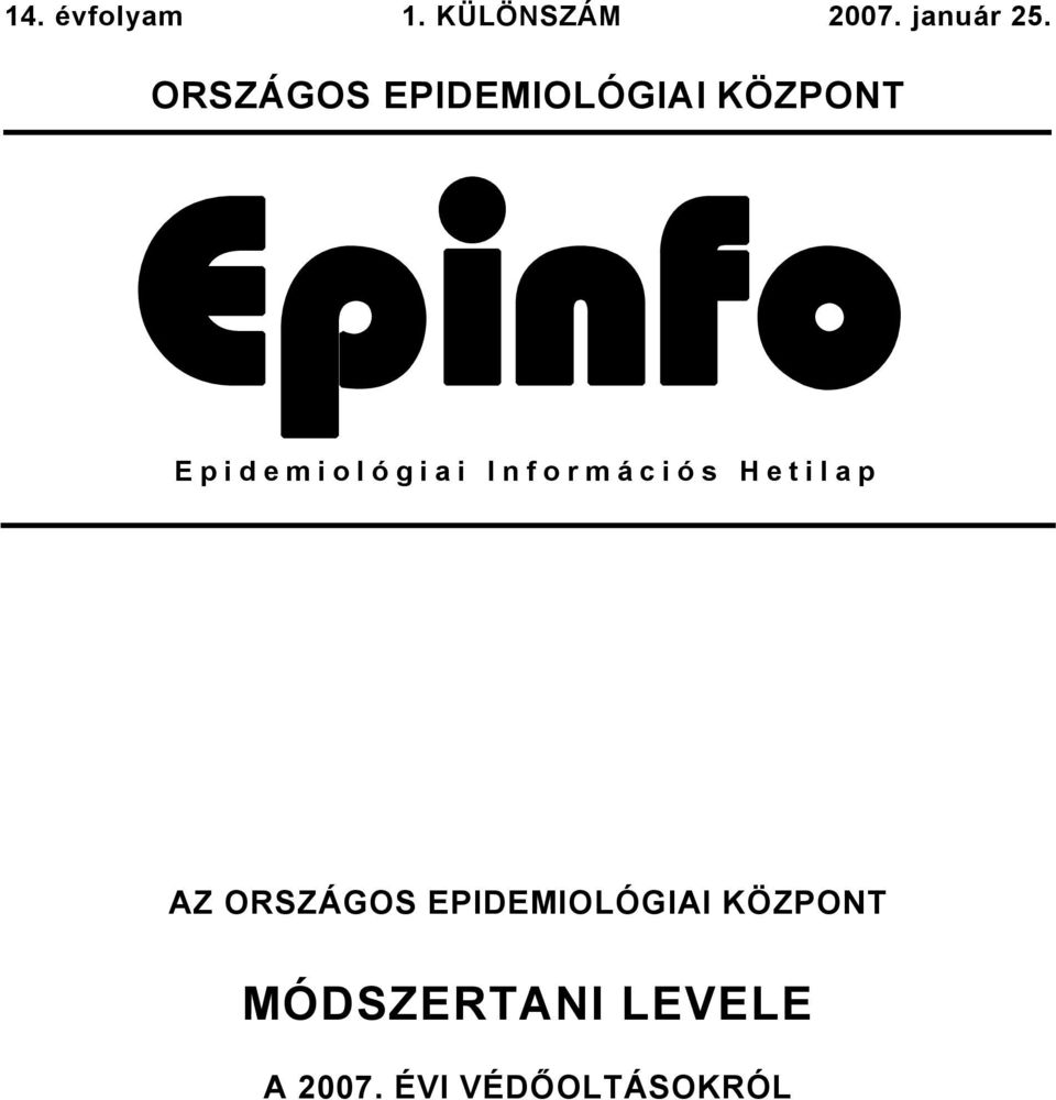 Epidemiológiai Információs Hetilap AZ ORSZÁGOS