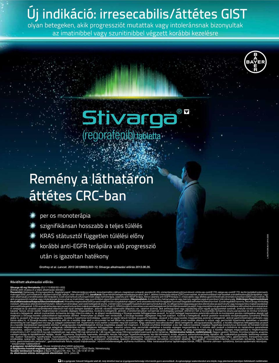 06.11.2014.0255 Grothey et al. Lancet. 2013 381(9863):303-12; Stivarga alkalmazási előírás 2013.08.26.