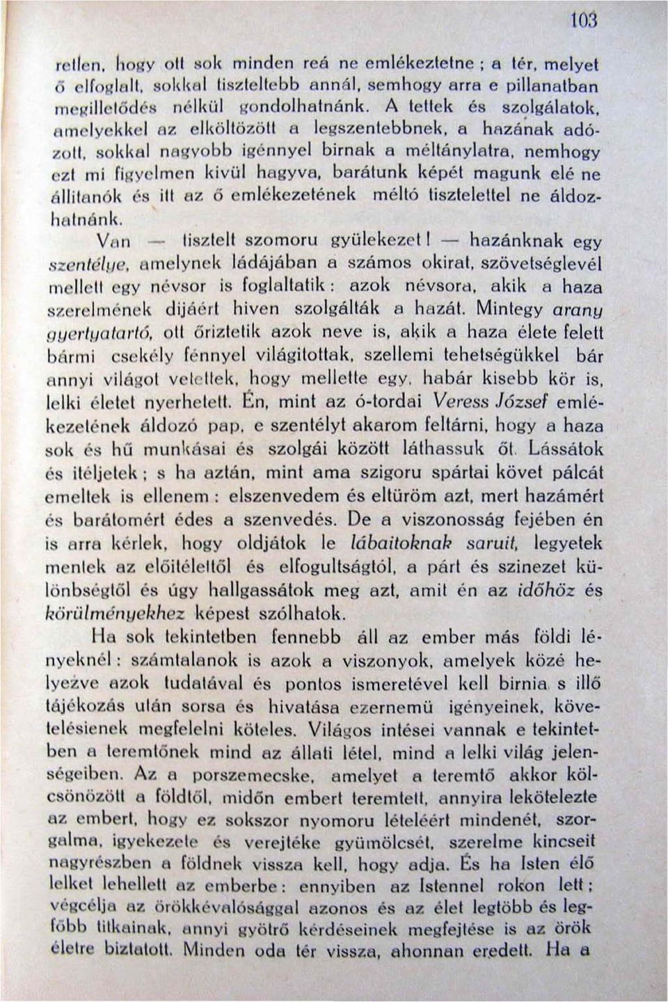 barátunk I,épét magunk elé ne á llila nól, 's itt az 6 emlékezetének méltó tisztelettel ne áldozhetnánk. Va n - liszte lt szomoru gyülekezeti - hazánknak egy szenléh;e.