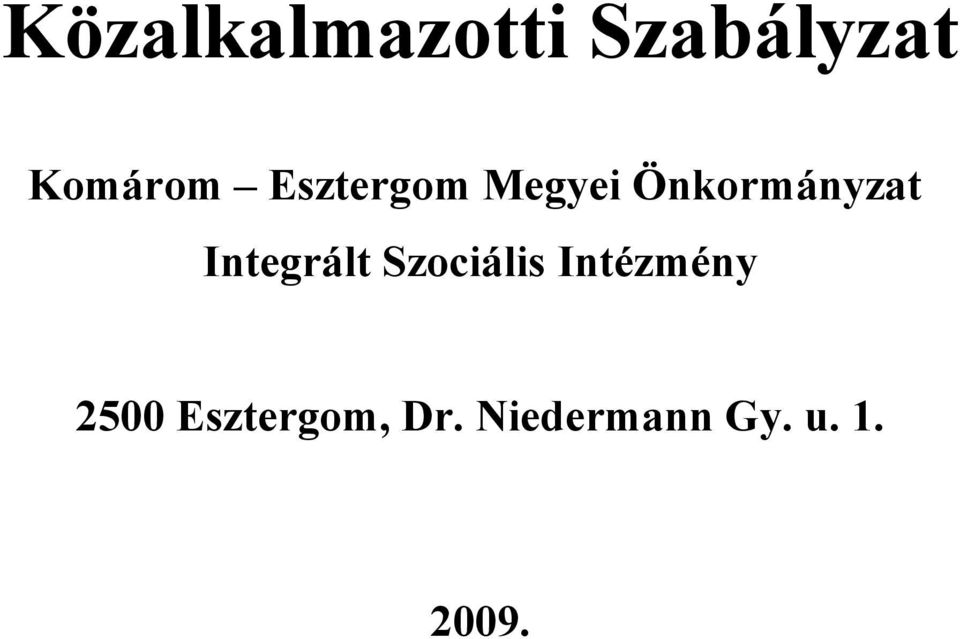 Integrált Szociális Intézmény 2500