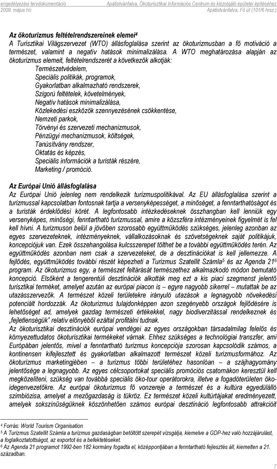 feltételek, követelmények, Negatív hatások minimalizálása, Közlekedési eszközök szennyezésének csökkentése, Nemzeti parkok, Törvényi és szervezeti mechanizmusok, Pénzügyi mechanizmusok, költségek,