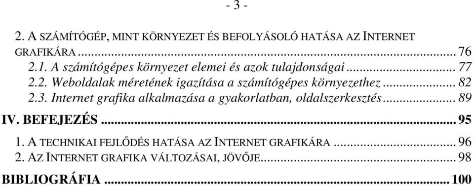 2. Weboldalak méretének igazítása a számítógépes környezethez... 82 2.3.