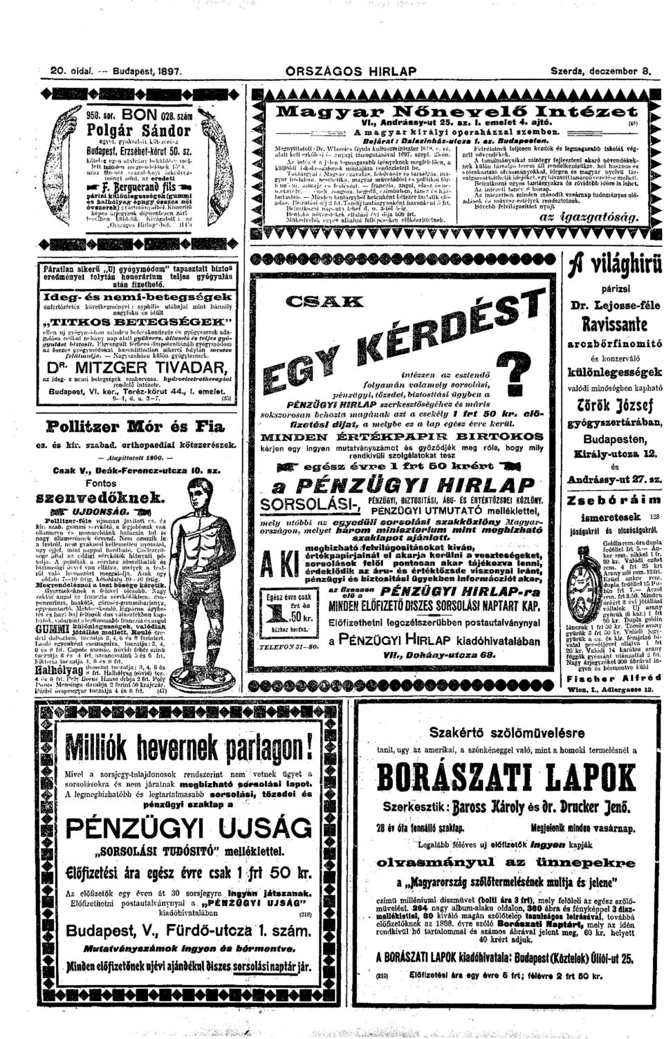 Kivágatott : az Országos Hirlap"-ból. (15.) Páratlan sikerű Uj gyógymódom" tapasztalt eredményei folytán honorárium teljes gyógyulás után fizethető.