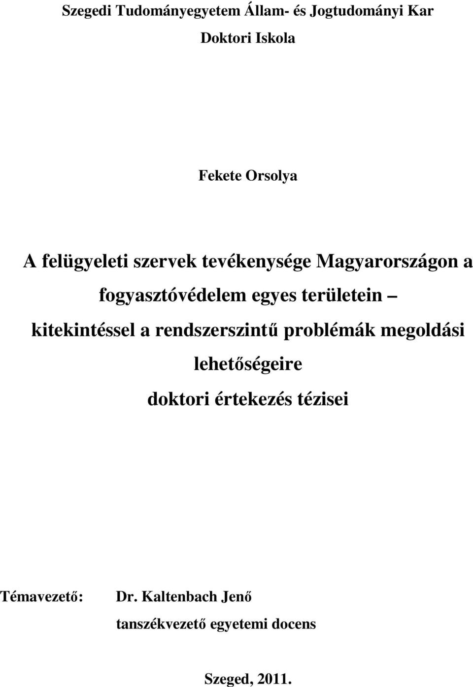 kitekintéssel a rendszerszintő problémák megoldási lehetıségeire doktori értekezés