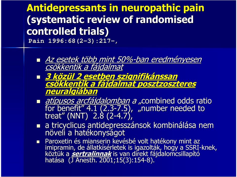 1 (2.3-7.5), number needed to treat (NNT) 2.8 (2-4.7 4.