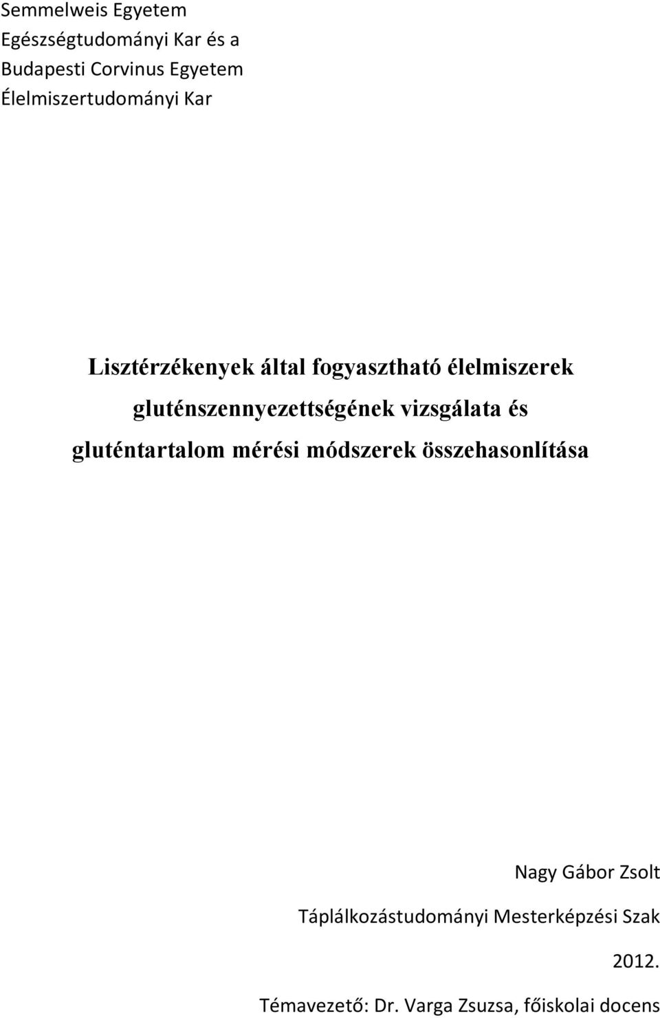 gluténszennyezettségének vizsgálata és gluténtartalom mérési módszerek