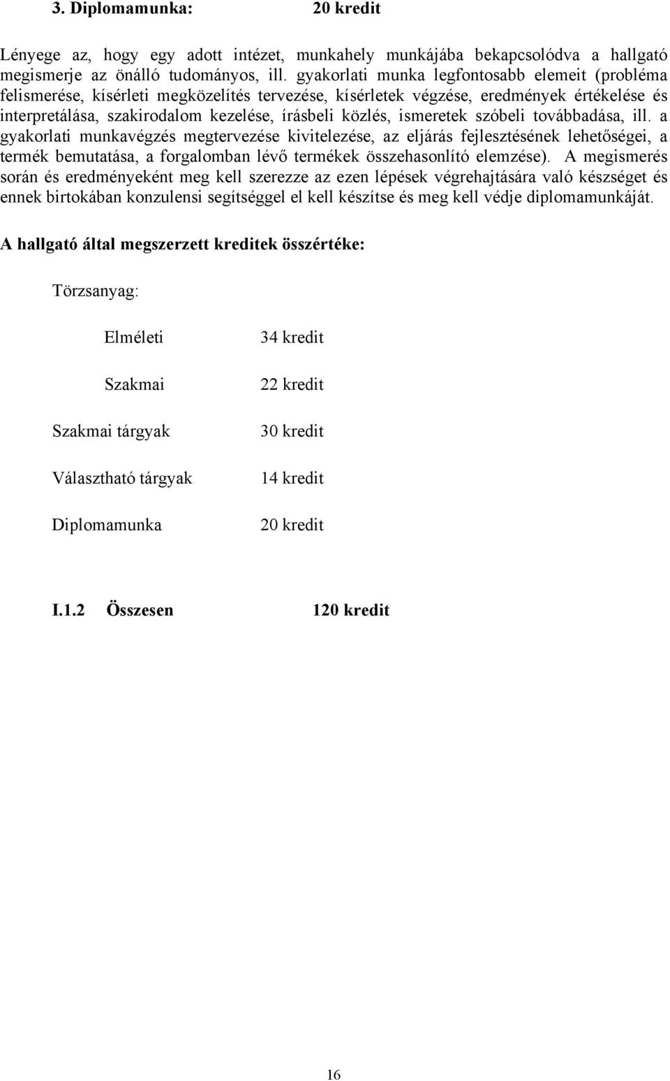 ismeretek szóbeli továbbadása, ill.