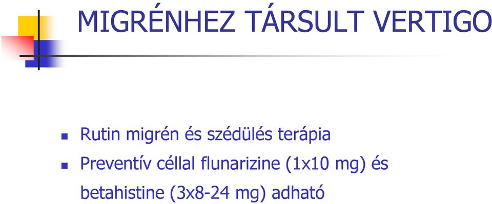 Preventív céllal flunarizine