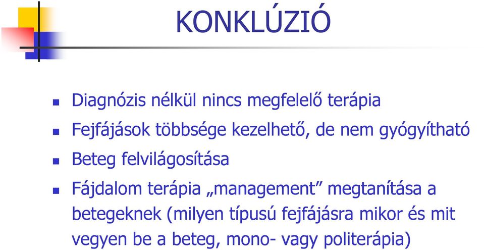 Fájdalom terápia management megtanítása a betegeknek (milyen