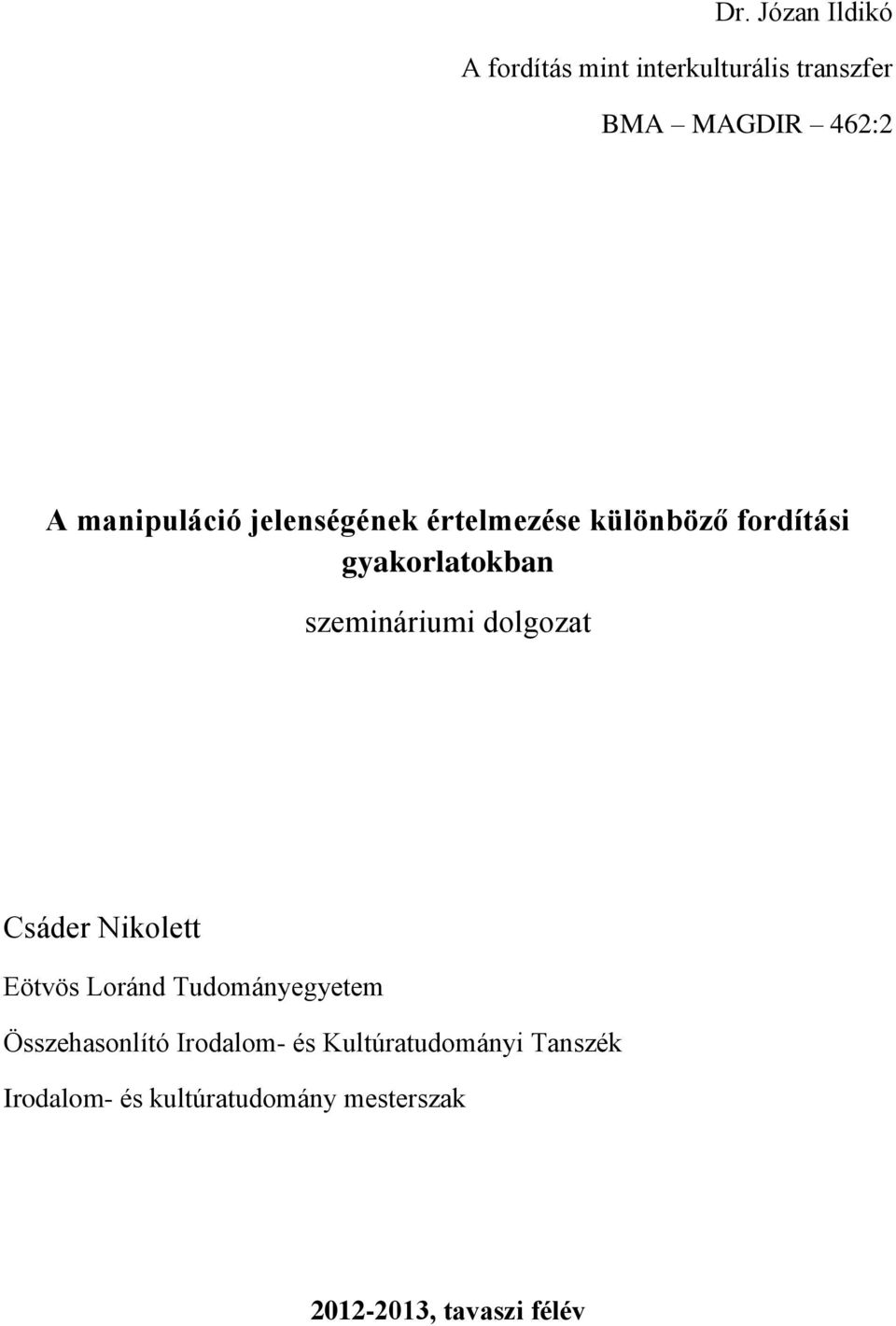 szemináriumi dolgozat Csáder Nikolett Eötvös Loránd Tudományegyetem Összehasonlító