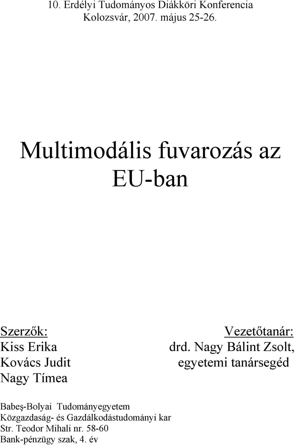 Nagy Bálint Zsolt, egyetemi tanársegéd Babeş-Bolyai